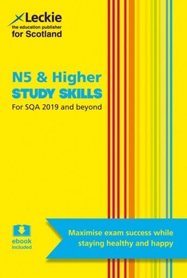 National 5 and Higher Study Skills : Learn Revision Techniques for Sqa Exams,...