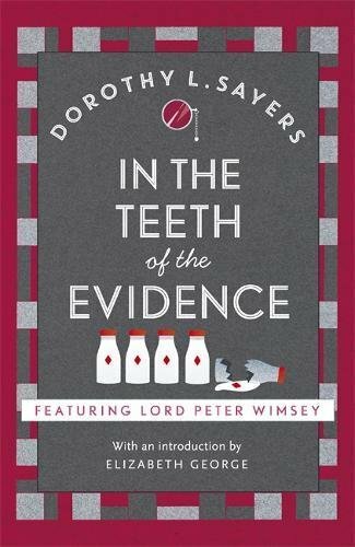 In the Teeth of the Evidence: Lord Peter Wimsey Book 14 (Lord Peter Wimsey My.