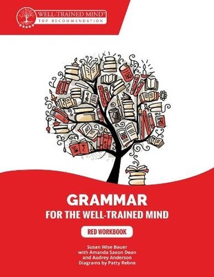 Susan Wise Bauer Red Workbook (Paperback) Grammar for the Well-Trained Mind