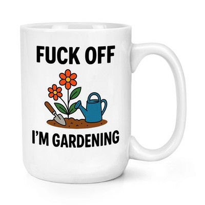 F*ck Off Ich Gärtner EINE Keramiktasse 15oz Groß Becher Rude Weihnachten Vater