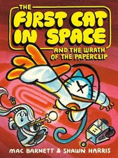 The First Cat in Space and the Wrath of the Paperclip: A Graphic Novel ? A Hilar