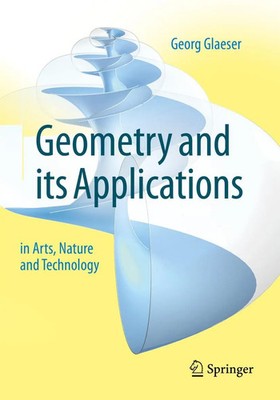 Geometry and its Applications in Arts, Nature and Technology Georg Glaeser Buch