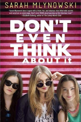 Don't Even Think About It #1 Don't Even Think About It Sarah Mlynowski