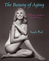Angela Paul | The Beauty Of Aging | Taschenbuch | Englisch (2009) | Iuniverse