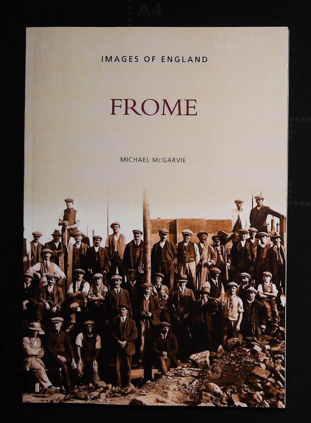 Around Frome History in old Photographs Book