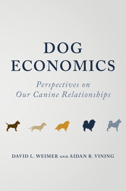 Dog Economics Perspectives on Our Canine Relationships Weimer Vining Paperback