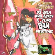 No Mountain High Enough: Dr  Zola And Daddy Explore Ear Infections: Dr  Zol...