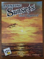 PAINTING SUNSETS BY VIOLET PARKHURST Walter T. Foster 101 10" X 14" PAPERBACK