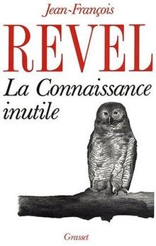 La Connaissance inutile  von Revel, Jean-François | Buch | Zustand gut