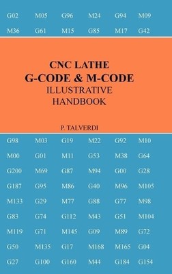 Patrick Talverd CNC Lathe G-Code & M-Code Illustrative Ha (Hardback) (UK IMPORT)