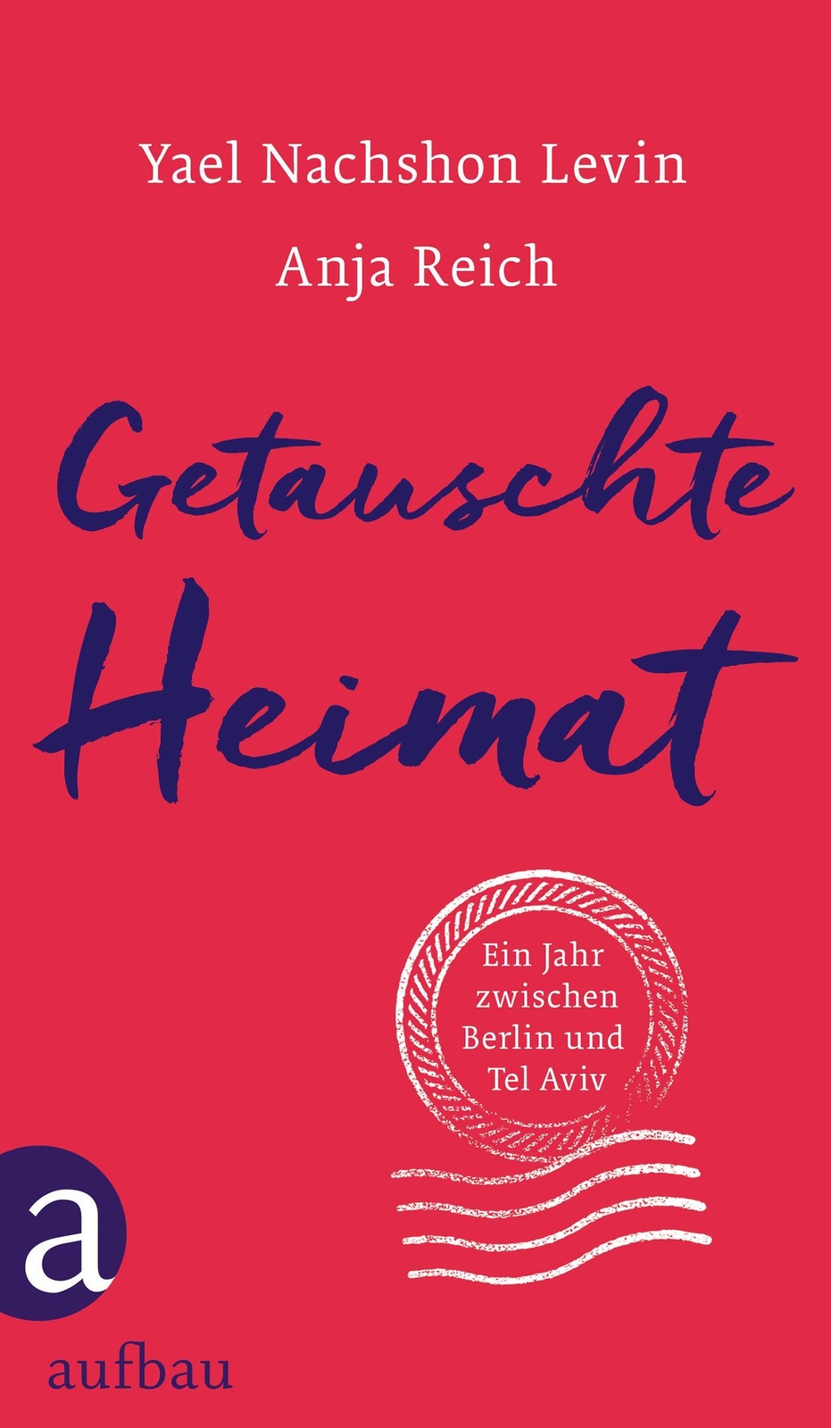 Getauschte Heimat Yael Nachshon Levin