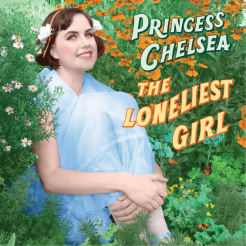 Princess Chelsea The Loneliest Girl (CD) Album