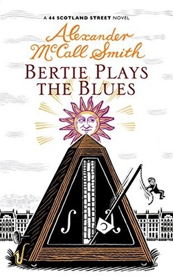 Bertie Plays The Blues 44 Scotland Street  by McCall Smith, Alexander B0092I1VEA