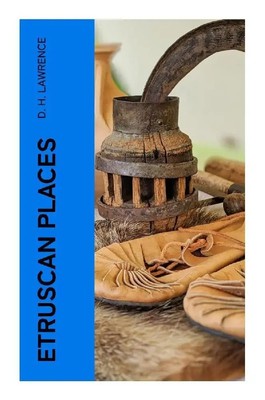 D. H. Lawrence | Etruscan Places | Taschenbuch | Englisch | e-artnow