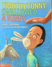 Timothy Tunny Swallowed a Bunny - Paperback By Bill Grossman - GOOD