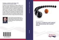 Trabajo Y Medicina Del Trabajo: Dos Mecanismos Del Control Social Jose Cerqueira