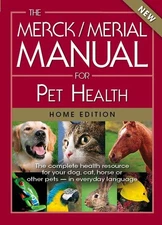 The Merck/Merial Manual for Pet Health: The complete pet health resource for...