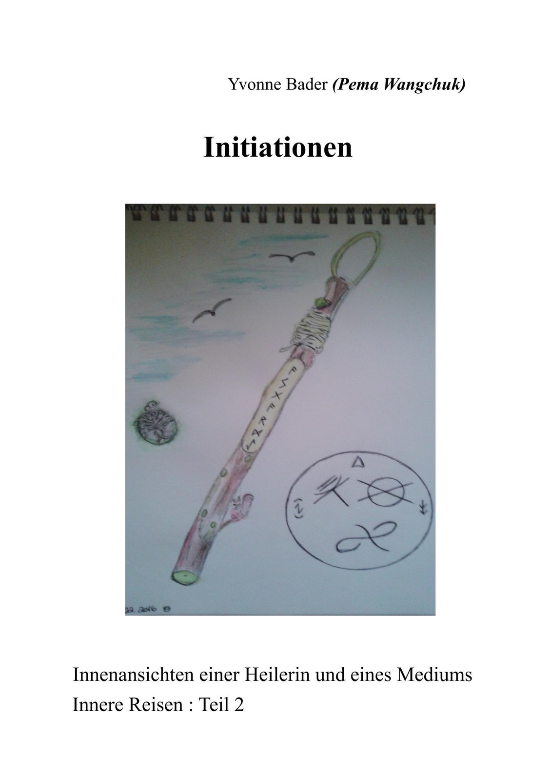 Thumbnail - Initiationen Yvonne Bader Taschenbuch Innere Reisen Paperback 92 S.
