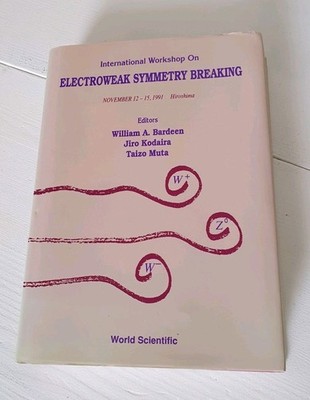 International Workshop on Electroweak Symmetry Breaking Hardback Book