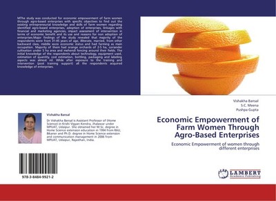 Economic Empowerment of Farm Women Through Agro-Based Enterprises Vishakha Bansa