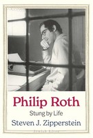 Steven J. Zipperstei - Philip Roth Stung By Life - Hardback - G245Z