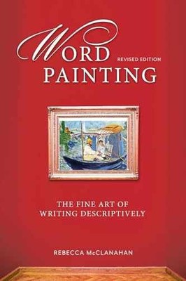 Word Painting Revised Edition: - Paperback, by Mcclanahan Rebecca - Acceptable n
