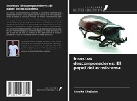 Emeka Ekejiuba | Insectos Descomponedores: El Papel Del Ecosistema | Taschenbuch