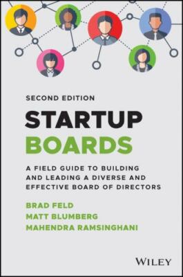 Startup Boards: A Field Guide to Building and Leading an Effective Board of...
