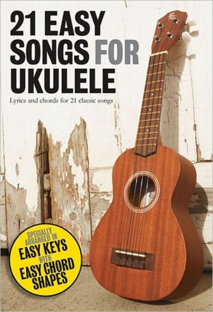 21 Easy Songs For Ukulele By Various - Image 4