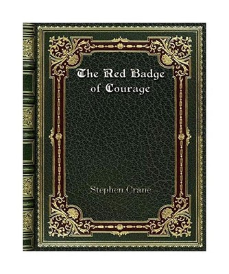 The Red Badge of Courage, Stephen Crane