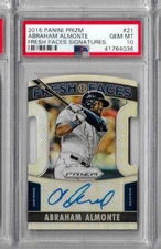 2015 Panini Prizm Fresh Faces Abraham Almonte Signatures PSA 10