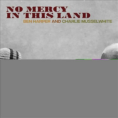 No Mercy In This Land, Ben Harper & Charlie Musselwhite, New