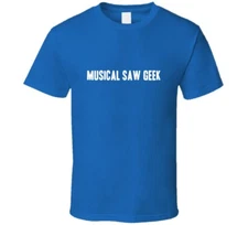 Musical Saw Geek Instrument T Shirt