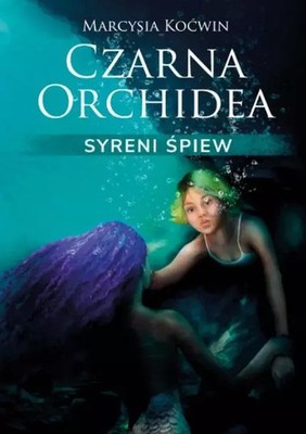 9788367737562 Czarna Orchidea. Syreni Śpiew Sorus