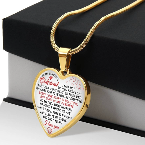To My Beautiful Girlfriend Necklace Heart Pendant I Love You My Last ...