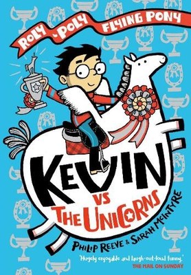 Sarah McIntyre Philip Re Kevin vs the Unicorns: Roly Poly Flying P (Taschenbuch)