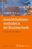 Gewichtsfunktionsmethoden In Der Bruchmechanik | Theorie Und Anwendungen | Buch
