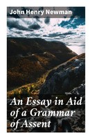 John Henry Newman | An Essay In Aid Of A Grammar Of Assent | Taschenbuch