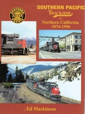 Southern Pacific Trackside in Northern California 1974-1996 (Trackside #105)
