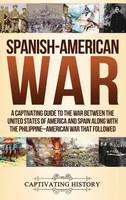 Spanish-American War | Captivating History | Buch | Gebunden | Englisch | 2019