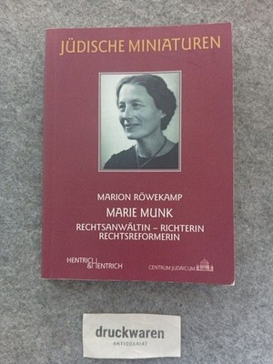 Marie Munk. Rechtsanwältin - Richterin - Rechtsreformerin 1885 - 1978. Centrum J