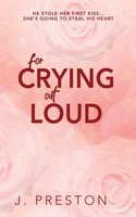 J. Preston (U. A.) | For Crying Out Loud | Taschenbuch | Englisch (2024)