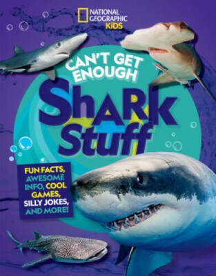 Cant Get Enough Shark Stuff: Fun Facts, Awesome Info, Cool Games, Silly  - GOOD