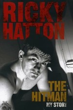 The Hitman: My Story By Ricky Hatton. 9780091910853