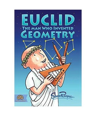 Euclid: The Man Who Invented Geometry: The Man Who Invented Geometry, Rayner, Sh