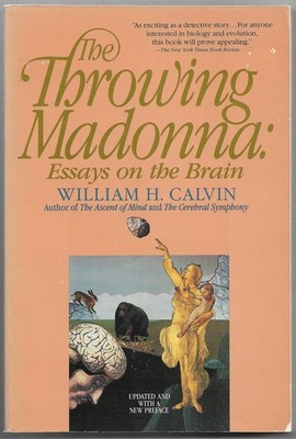 Throwing Madonna, The - paperback Calvin, William