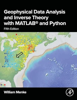 Geophysical Data Analysis and Inverse Theory with MATLAB  and Python by William