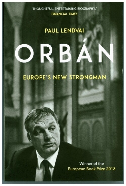 Thumbnail - Orban | Paul Lendvai | Europe's Strongman | Taschenbuch | Englisch |