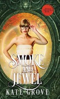 Kate Grove | Smoke And Jewel | Buch | Englisch (2023) | Gebunden | Kate Grove