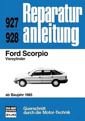 Ford Scorpio Vierzylinder ab Baujahr 1985 Taschenbuch 165 S. Deutsch 2016